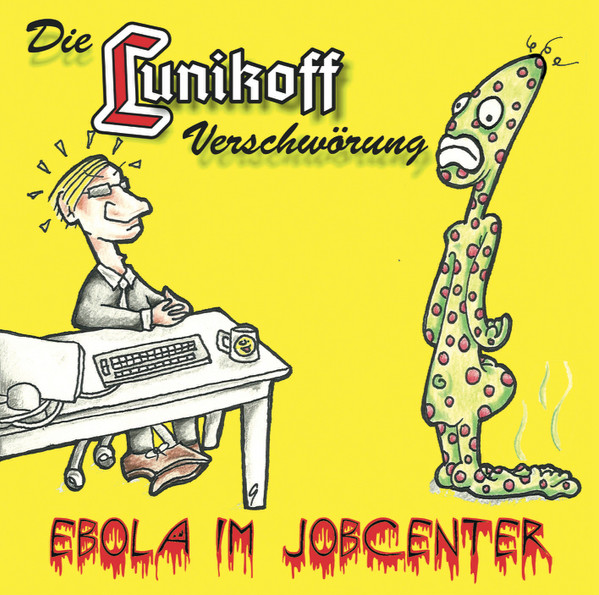洋楽 Die Lunikoff Ebola im Jobcenter Альбом Ebola Im Jobcenter, год выпуска 2015, артисты Die Lunikoff