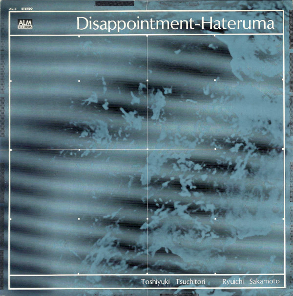 Toshi Tsuchitori, Ryuichi Sakamoto - ディスアポイントメント・ハテルマ =  Disappointment-Hateruma - Discomarket